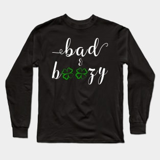 Bad and Boozy Shirt St Patricks Long Sleeve T-Shirt